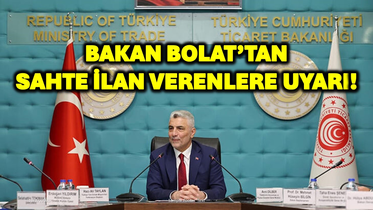 Bakan Bolat’tan Sahte İlan Verenlere Uyarı!