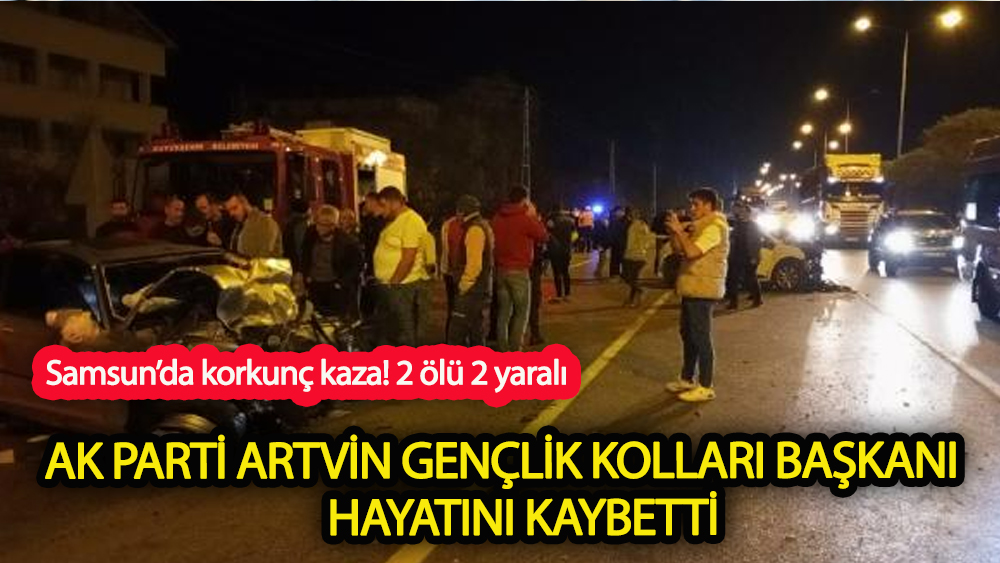 AK Parti Artvin Gençlik Kolları Başkanı hayatını kaybetti