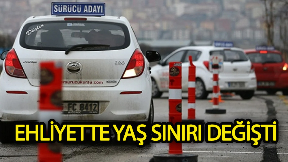 Ehliyette yaş sınırı değişti