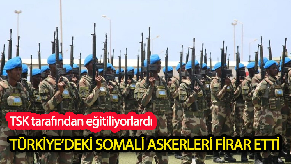 Türkiye'deki Somali askerleri firar etti