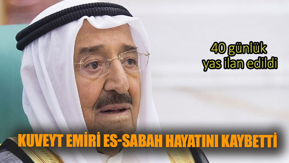 Kuveyt Emiri es-Sabah hayatını kaybetti