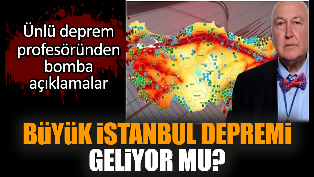 Büyük İstanbul depremi geliyor mu?