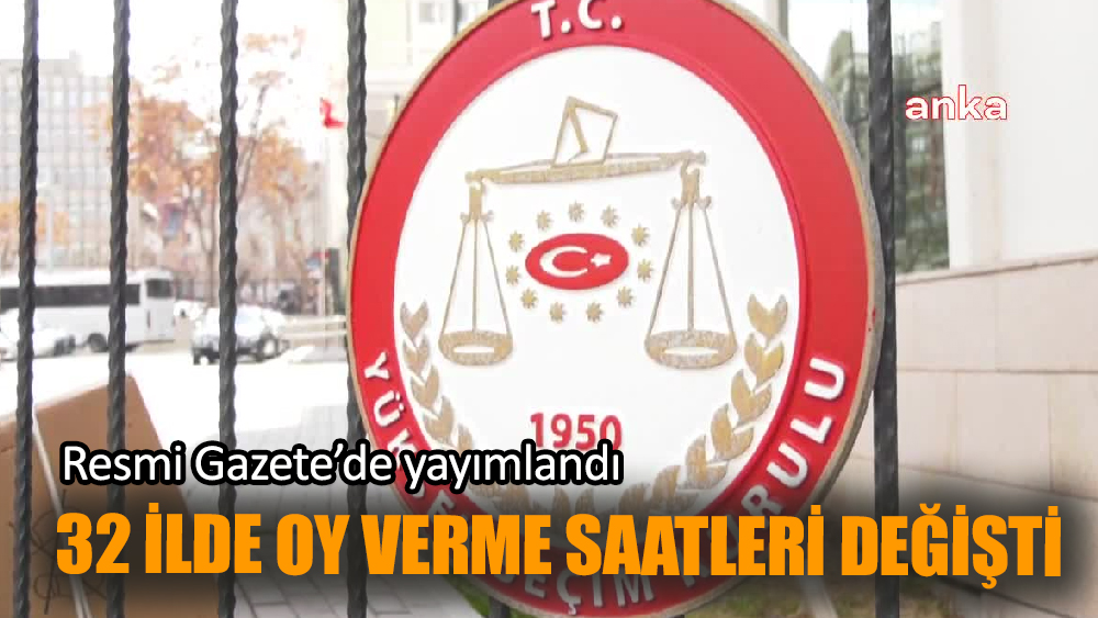 Bazı illerde oy verme saatleri değişti