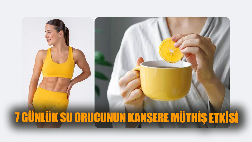 7 Günlük Su Orucunun Faydaları Nelerdir?