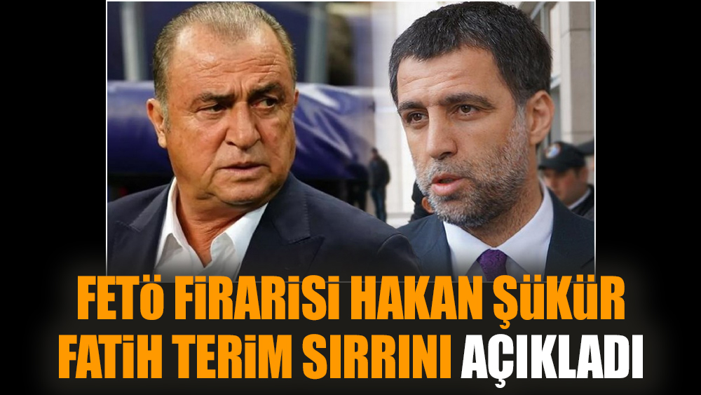 FETÖ firarisi Hakan Şükür Fatih Terim sırrını açıkladı
