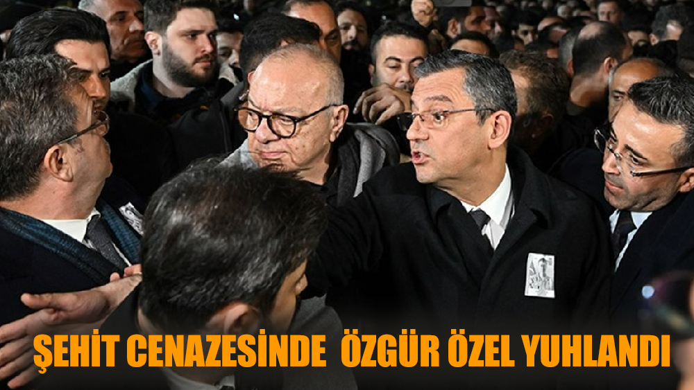 Şehit cenazesinde CHP Genel Başkanı protesto edildi