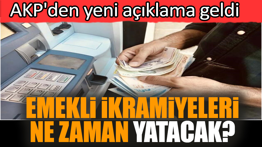 Emekli ikramiyeleri ne zaman yatacak? AKP'den açıklama geldi
