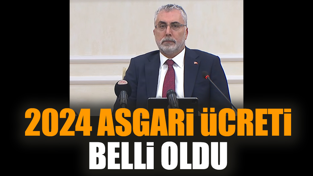 2024 asgari ücreti belli oldu
