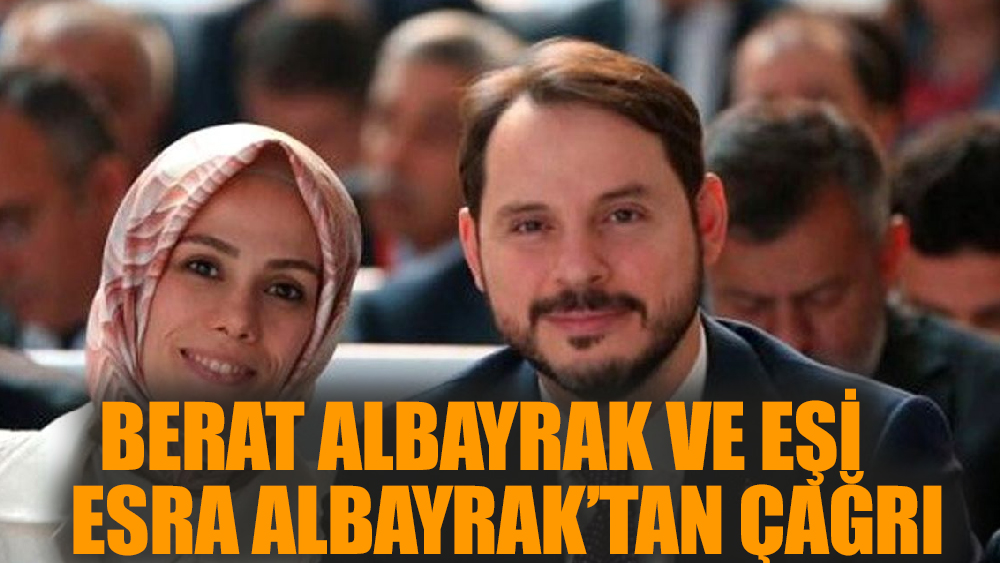 Berat Albayrak ve eşi Esra Albayrak'tan çağrı