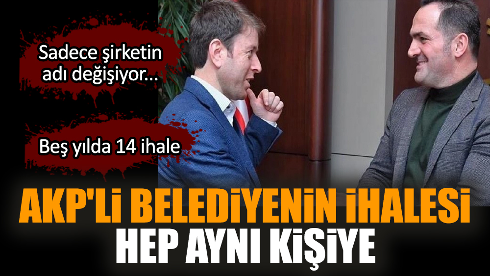 AKP'li belediyenin ihalesi hep aynı kişiye