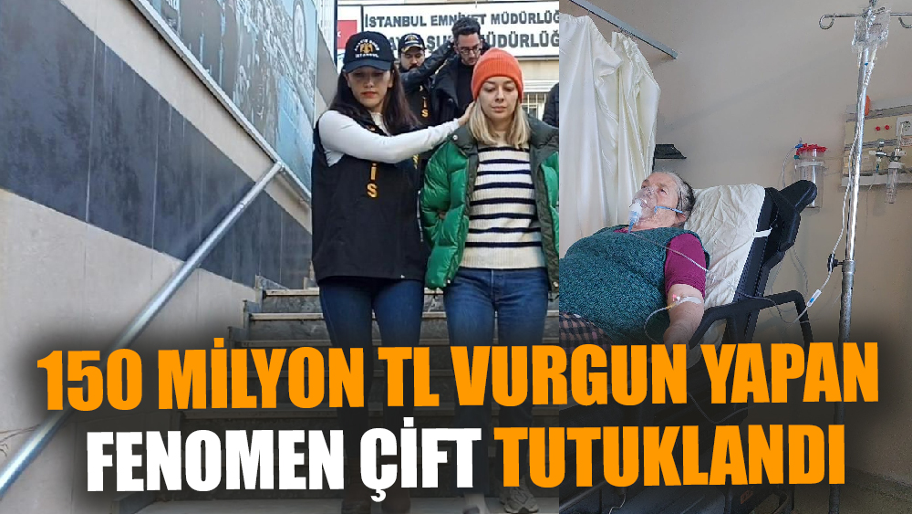 150 Milyon TL Vurgun Yapan Fenomen Çift Tutuklandı