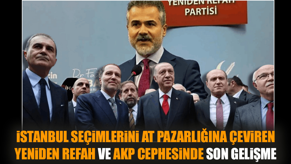 Yeniden Refah ve AKP cephesinde son gelişme