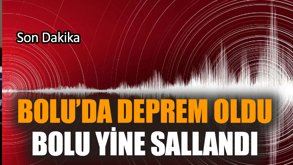 Son Dakika! Bolu'da Deprem Meydana Geldi