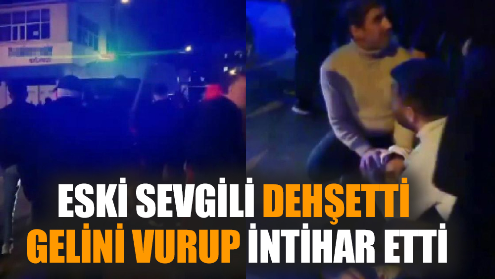 Düğünde dehşet! Gelini vuran eski sevgili intihar etti