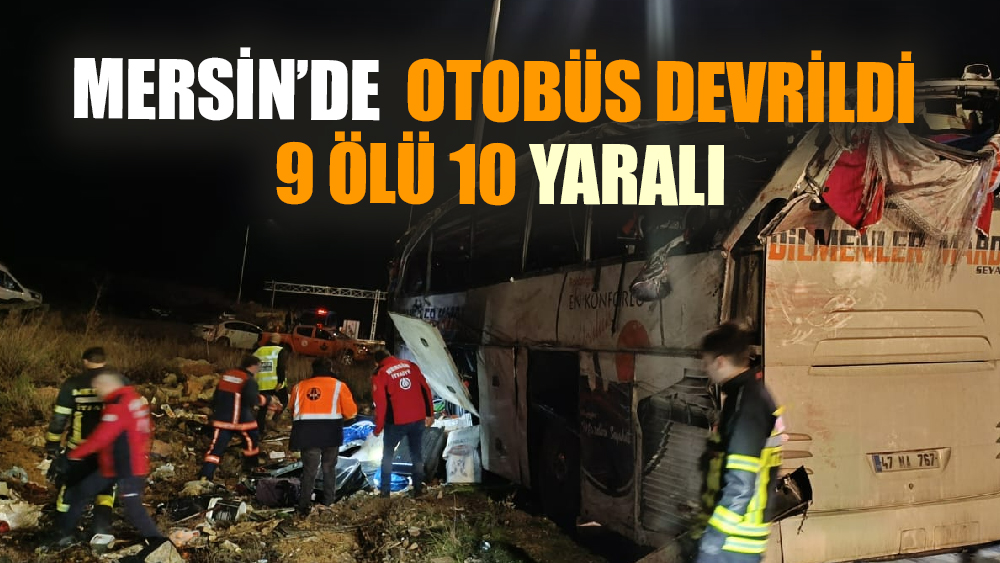 Mersin'de Can Pazarının yaşandığı kazada, 9 ölü 30 yaralı
