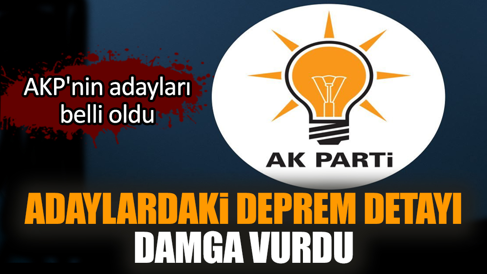Adaylardaki deprem detayı damga vurdu