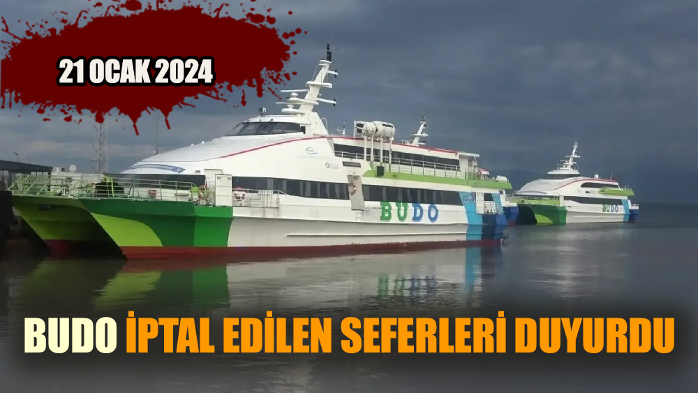 Budo iptal edilen seferleri duyurdu