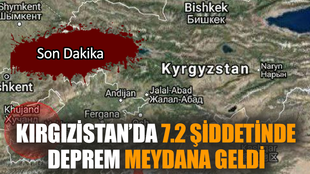 Kırgızistan'da 7.2 şiddetinde deprem