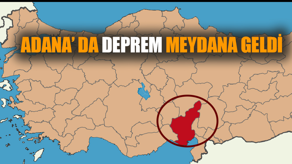 Adana'da  deprem meydana geldi