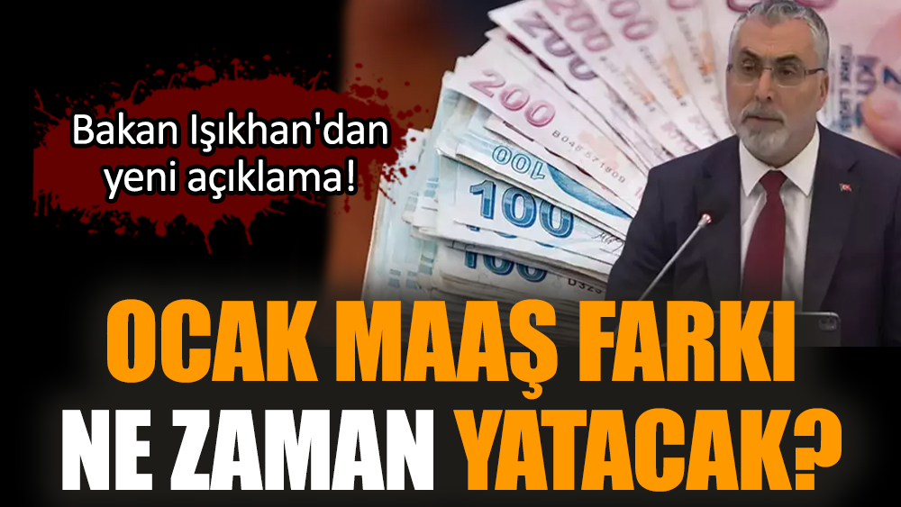 Ocak maaş farkı ne zaman yatacak?