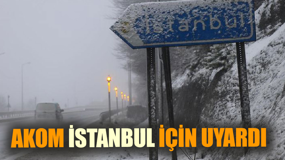 AKOM İstanbul'da yağacak kar için saat verdi