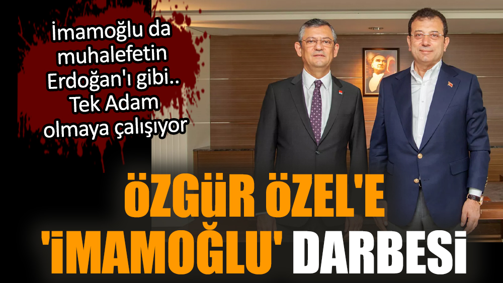 Özgür Özel'e 'İmamoğlu' darbesi