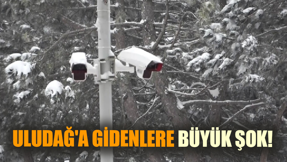 Uludağ'a gidenlere büyük şok!