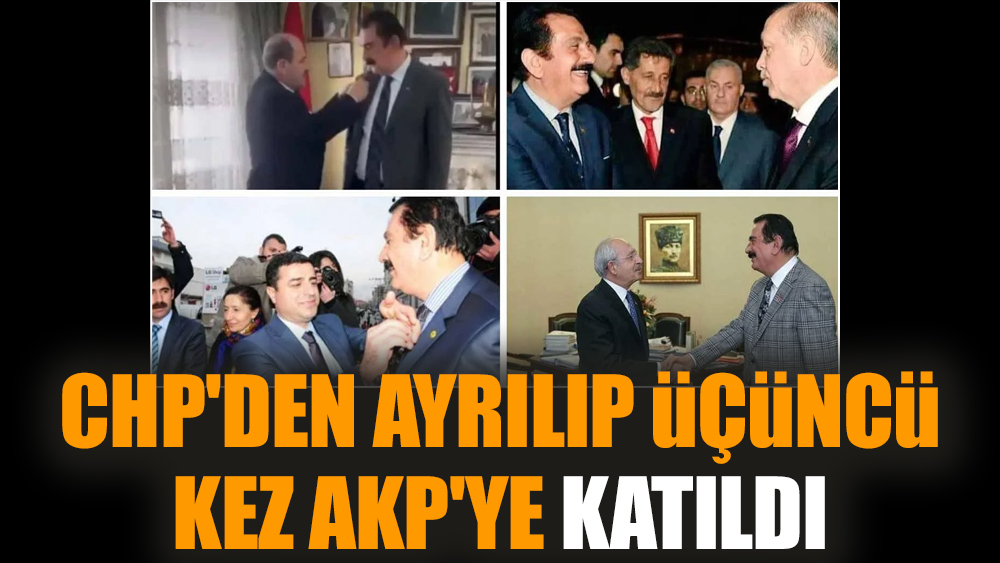 CHP'den ayrılıp üçüncü kez AKP'ye katıldı