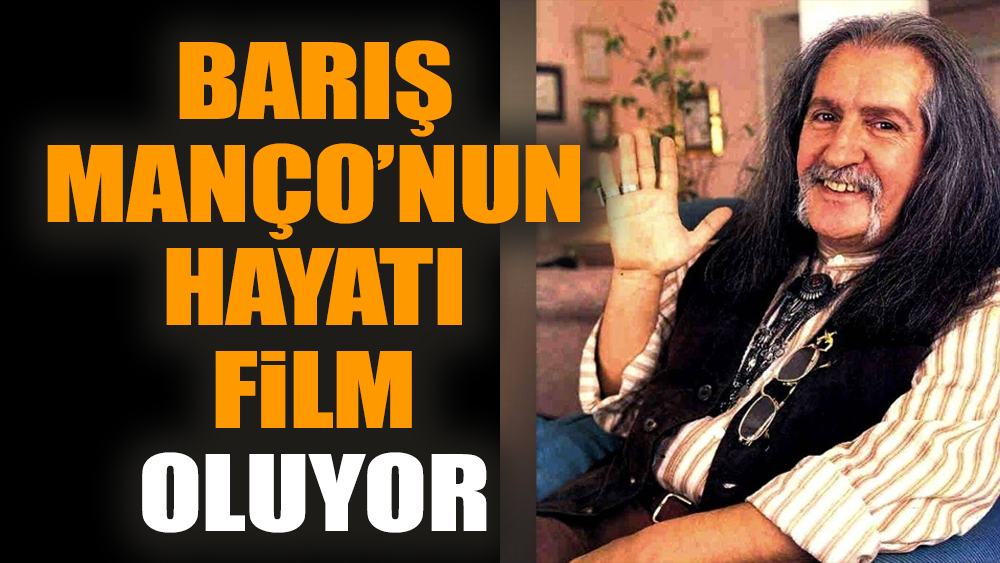 Barış Manço’nun hayatı film oluyor