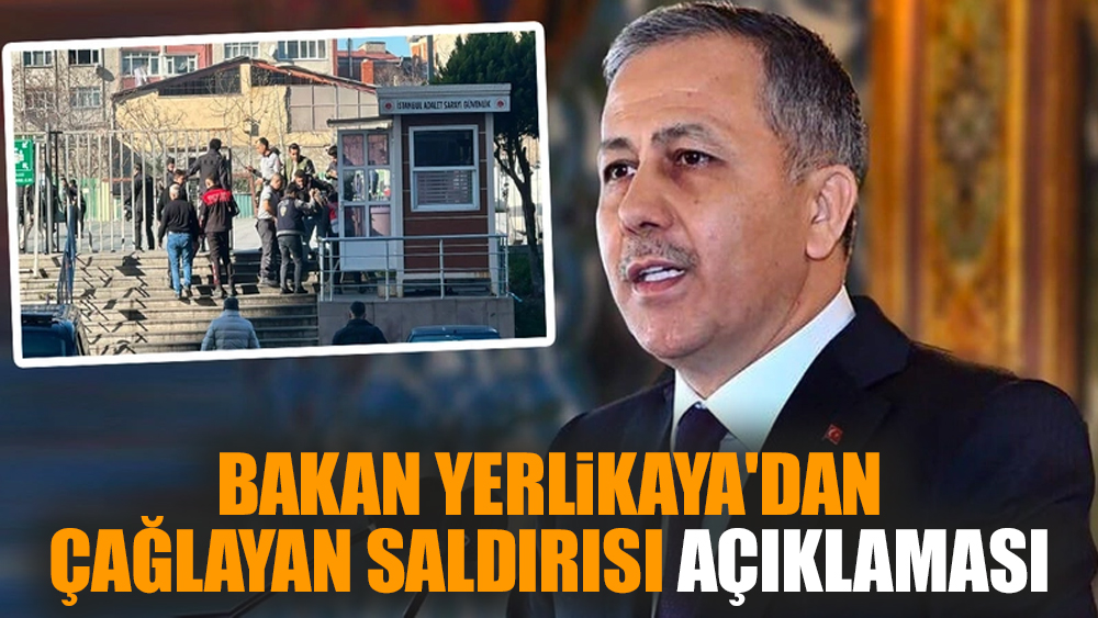 Bakan Yerlikaya'dan Çağlayan saldırısı açıklaması