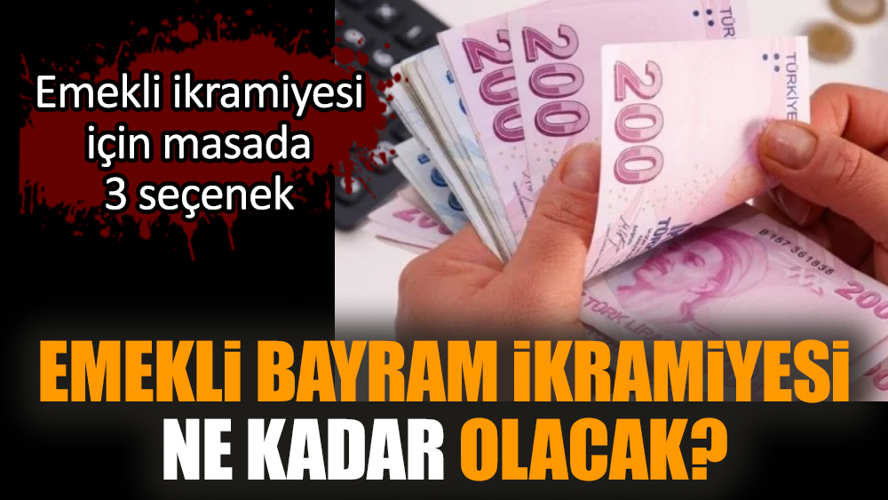 Emekli bayram ikramiyesi ne kadar olacak?
