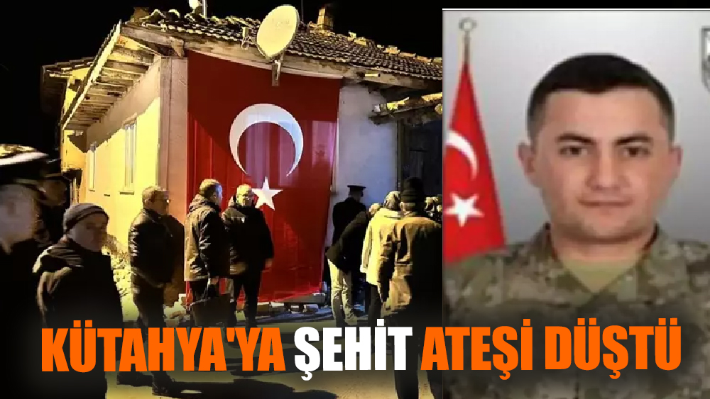 Kütahya'ya Şehit Ateşi Düştü