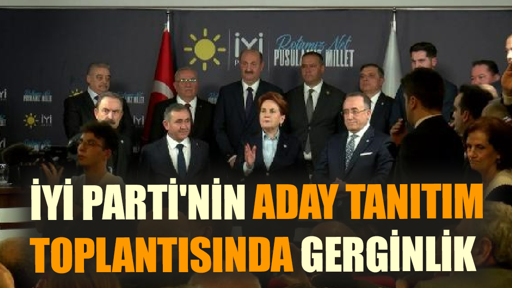 İYİ Parti'nin Ankara'da aday tanıtım toplantısında gerginlik