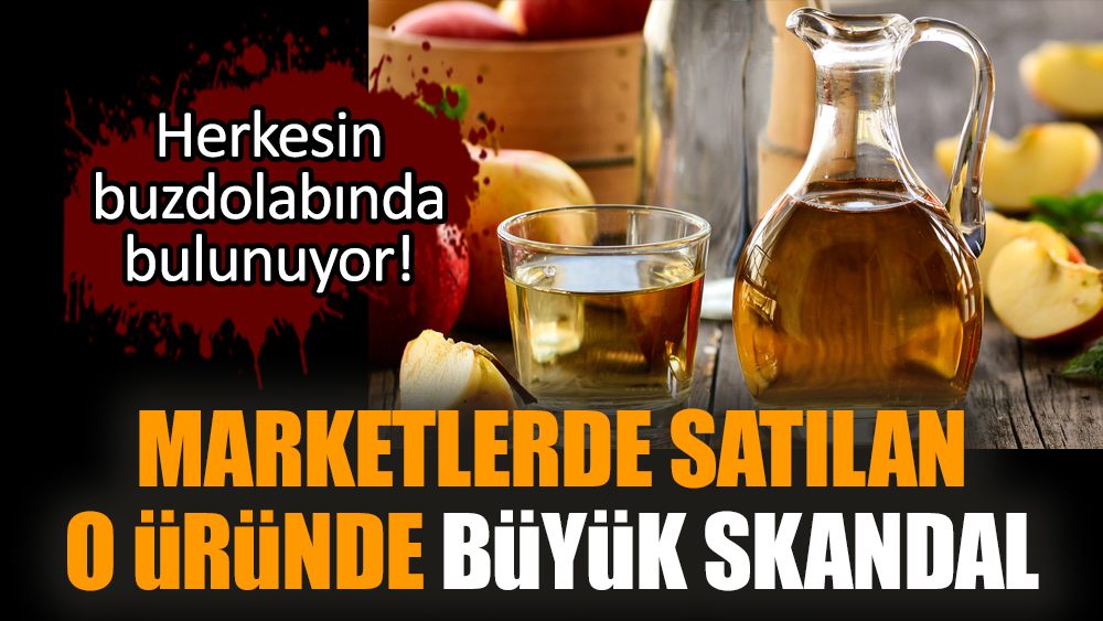 Marketlerde satılan o üründe büyük skandal!