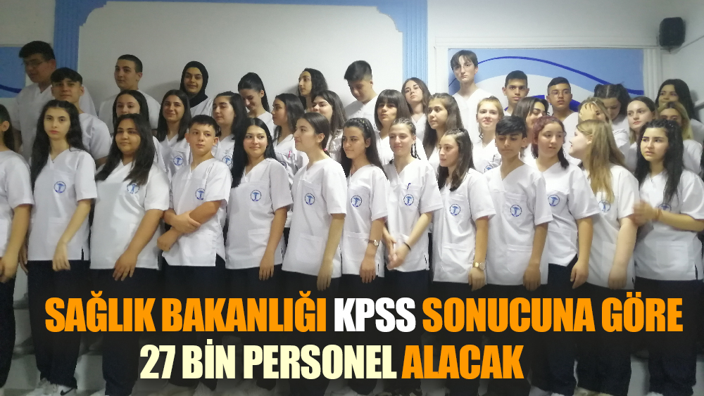 Sağlık Bakanlığı 27 bin personel alacak
