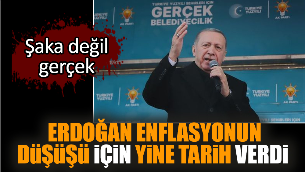 Erdoğan enflasyonun düşüşü için yine tarih verdi