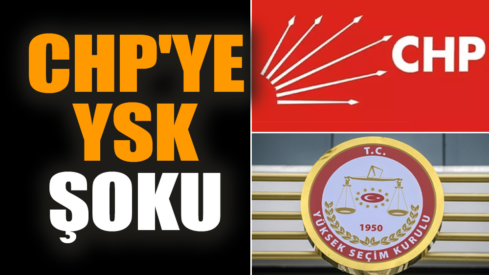 CHP'ye YSK şoku