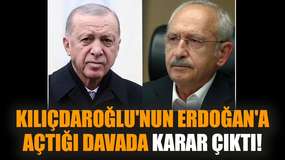 Kılıçdaroğlu'nun Erdoğan'a açtığı davada karar çıktı!