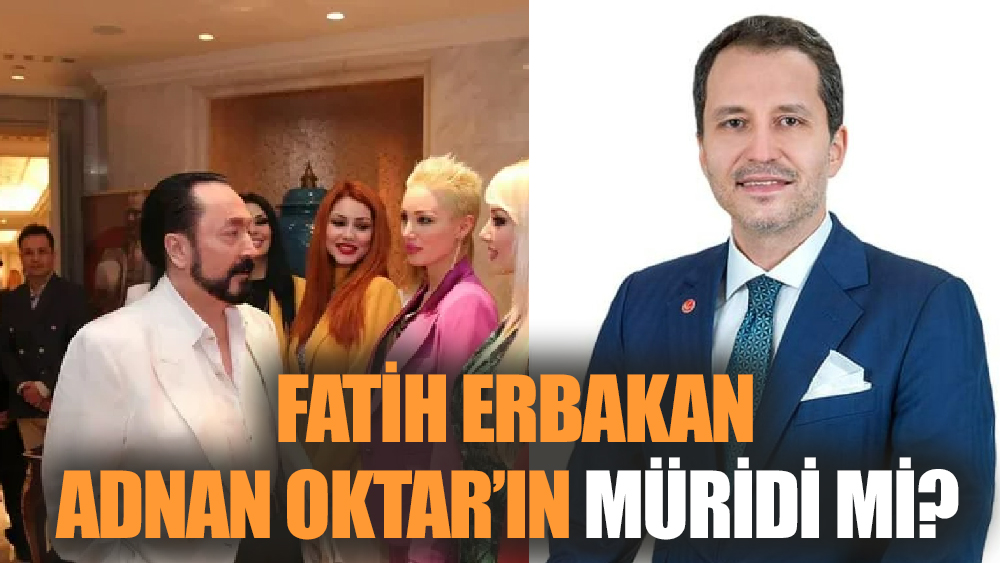 Erbakan,Adnan Oktar'a olan ilgi ve alakasını açıkladı