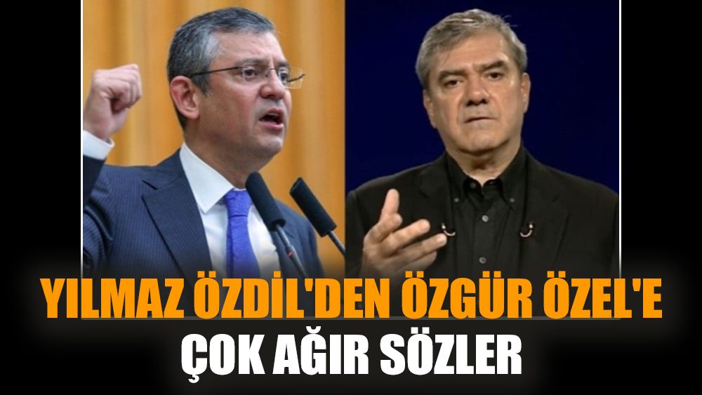 Yılmaz Özdil'den Özgür Özel'e çok ağır sözler