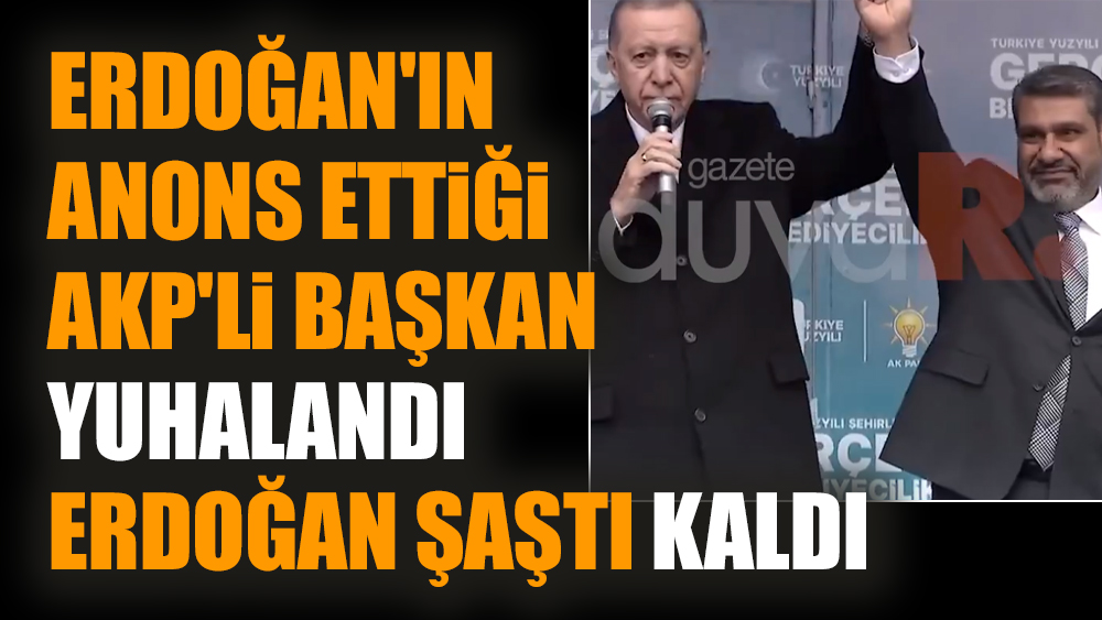 Erdoğan'ın anons ettiği AKP'li Başkan yuhalandı. Erdoğan şaştı kaldı