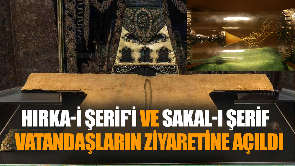 Hırka-i Şerif'in Ziyaret Saatleri  Belli Oldu
