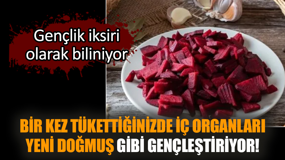 Bir kez tükettiğinizde iç organları yeni doğmuş gibi gençleştiriyor
