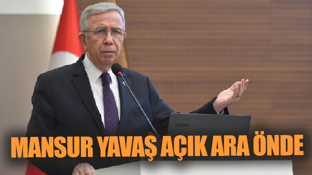 Ankara'da Mansur Yavaş Net Önde