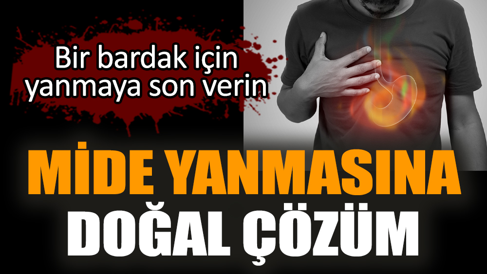 Mide yanmasına doğal çözüm