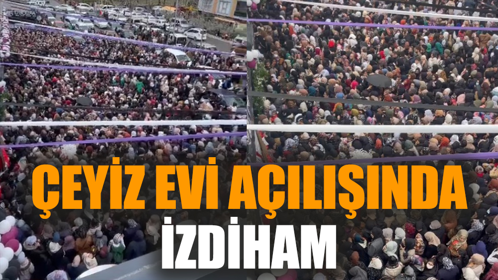 Çeyiz evi açılışında izdiham
