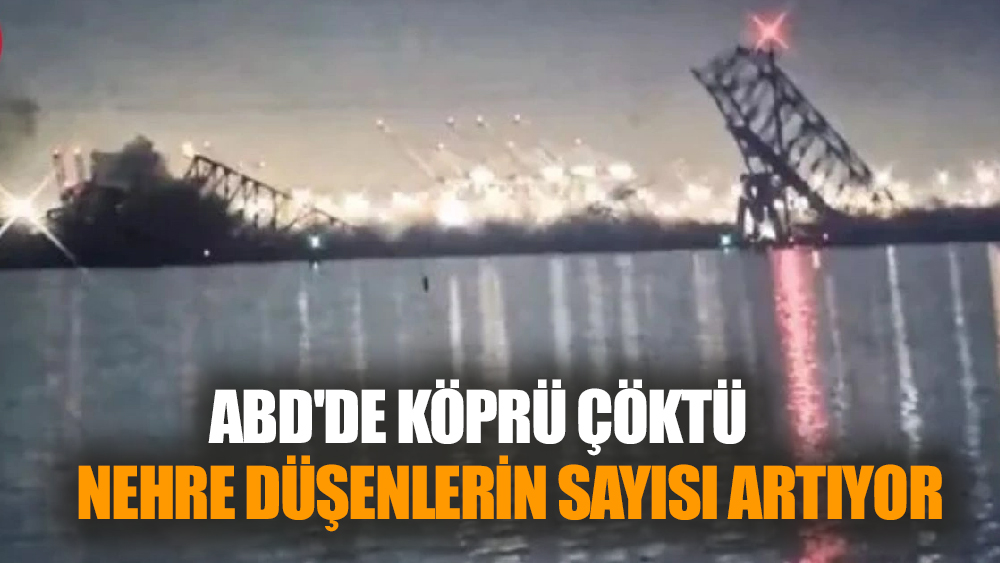 ABD'de Köprü Çöktü! Kurtarma Çalışmaları Devam Ediyor
