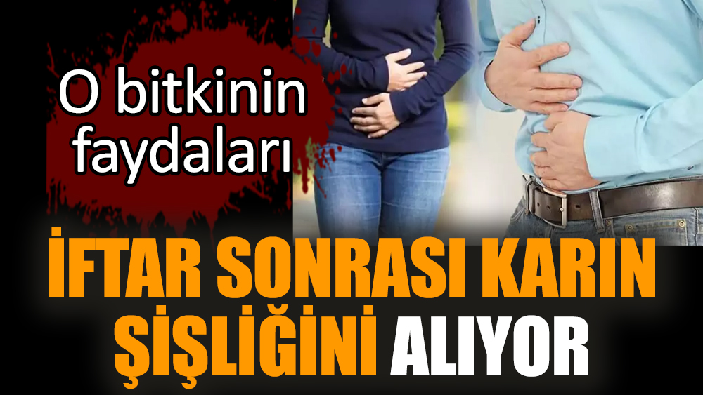İftar sonrası karın şişliğini alıyor