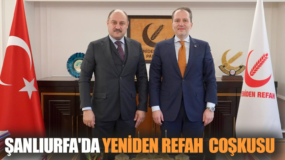 Şanlıurfa'da Yeniden Refah Partililerin Seçim Coşkusu