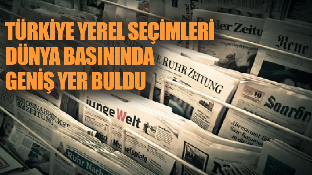 Türkiye Yerel Seçimleri dünya basınında